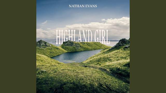 Highland Girl Lyrics - Nathan Evans