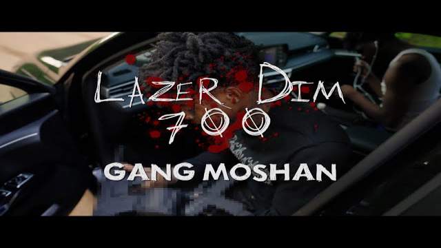 Gang Moshan Lyrics - LAZER DIM 700